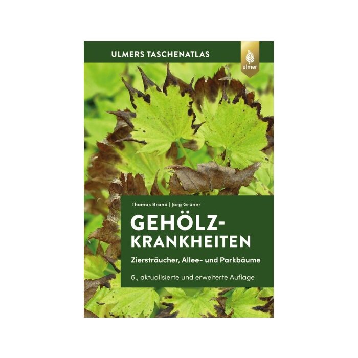 Gehölzkrankheiten Thomas Brand/Jörg Grüner
