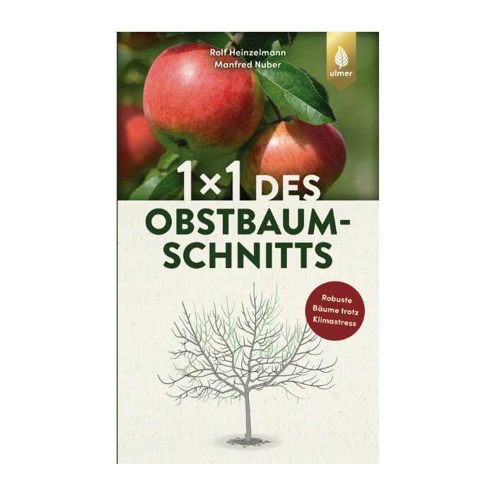1x1 des Obstbaumschnitts - Rolf Heinzelmann, Manfred Nuber