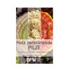 Bestimmungsfächer - Holz zerstörende Pilze NEU
