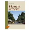 Bäume in der Stadt - Andreas Roloff