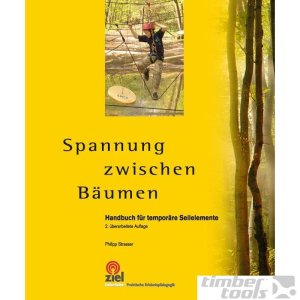 Spannung zwischen Bäumen: Handbuch für temporäre...
